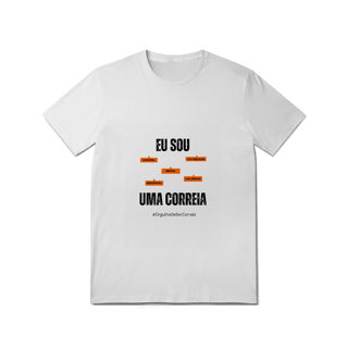 Nome do produto Camiseta Feminina Eu Sou Uma Correia – Nome Que Representa (Quality Adulto)