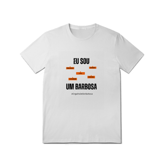 Nome do produto Camiseta Masculina Eu Sou Um Barbosa – Nome Que Representa (Malha Quality)