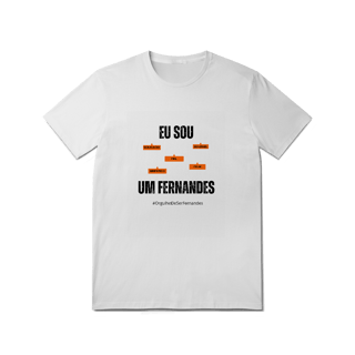 Nome do produto Camiseta Masculina Eu Sou Um Fernandes – Nome Que Representa (Malha Quality)