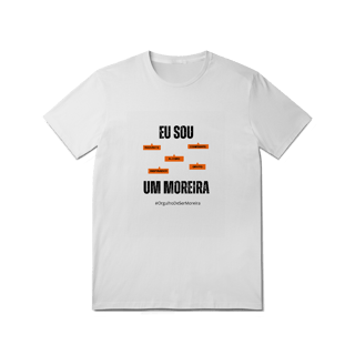 Nome do produto Camiseta Masculina Eu Sou Um Moreira – Nome Que Representa (Malha Quality)