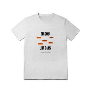 Nome do produto Camiseta Masculina Eu Sou Um Dias – Nome Que Representa (Malha Quality)