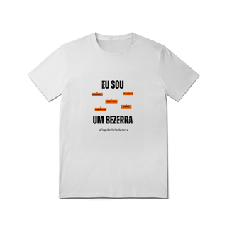 Nome do produto Camiseta Masculina Eu Sou Um Bezerra – Nome Que Representa (Malha Quality)