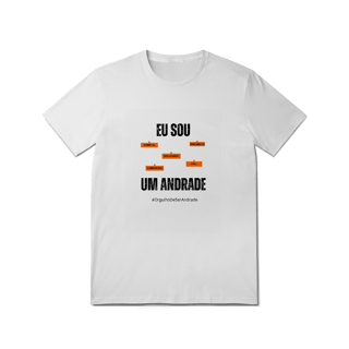 Nome do produto Camiseta Masculina Eu Sou Um Andrade – Nome Que Representa (Malha Quality)