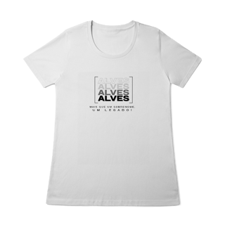 Nome do produto Baby Long “Alves, Mais que um Sobrenome, um Legado!” – Vista o Legado (Malha Quality)