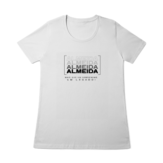Nome do produto Baby Long “Almeida, Mais que um Sobrenome, um Legado!” – Vista o Legado (Malha Quality)