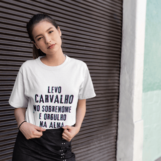 Nome do produto Camiseta Unissex Infanto-Juvenil Carvalho no Nome, Orgulho na Alma (Malha Quality)