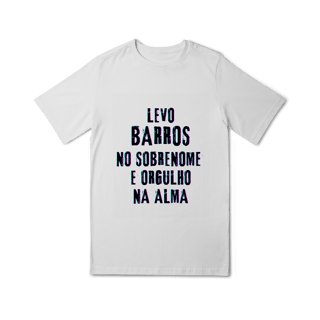 Nome do produto Camiseta Unissex Infanto-Juvenil Barros no Nome, Orgulho na Alma (Malha Quality)