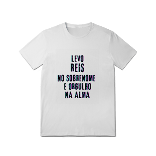 Nome do produto Camiseta Unissex Reis no Nome, Orgulho na Alma (Malha Quality)
