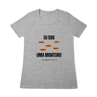 Nome do produto Baby Long Feminina Eu Sou Uma Monteiro – Nome Que Representa (Quality Adulto)