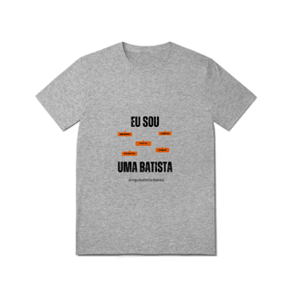 Nome do produto Camiseta Feminina Eu Sou Uma Batista – Nome Que Representa (Quality Adulto)