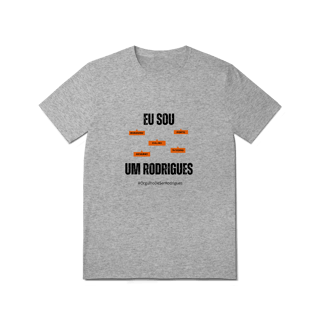Nome do produto Camiseta Masculina Eu Sou Um Rodrigues – Nome Que Representa (Malha Quality)