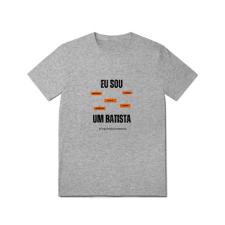 Nome do produto Camiseta Masculina Eu Sou Um Batista – Nome Que Representa (Malha Quality)
