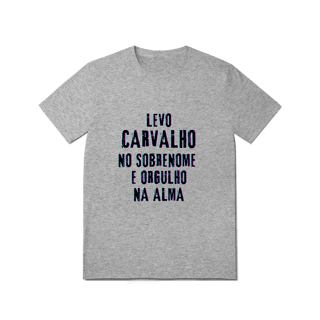 Nome do produto Camiseta Unissex Carvalho no Nome, Orgulho na Alma (Malha Quality)