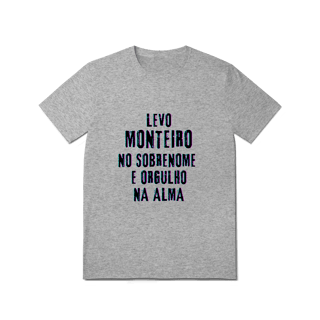 Nome do produto Camiseta Unissex Monteiro no Nome, Orgulho na Alma (Malha Quality)