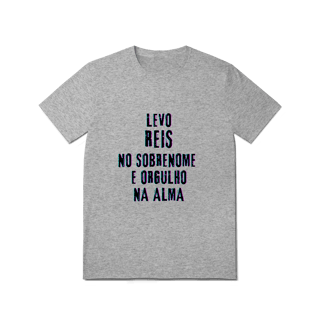 Nome do produto Camiseta Unissex Reis no Nome, Orgulho na Alma (Malha Quality)