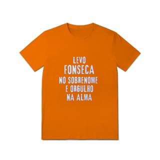 Nome do produto Camiseta Unissex Fonseca no Nome, Orgulho na Alma (Malha Quality)