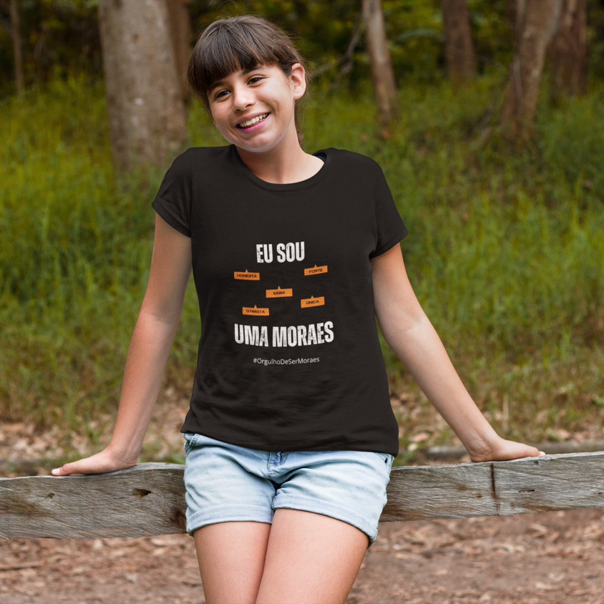 Nome do produto: Camiseta Feminina Infanto-Juvenil Eu Sou uma Moraes – Nome Que Representa (Quality Infantil - 10 a 14 anos)