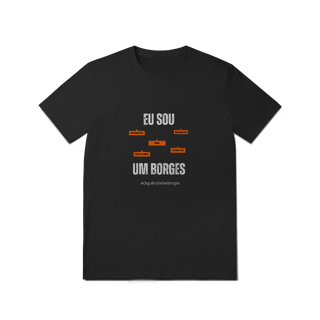 Nome do produto Camiseta Masculina Eu Sou Um Borges – Nome Que Representa (Malha Quality)