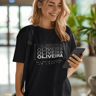 Camiseta Unissex “Oliveira, Mais que um Sobrenome, um Legado!” – Vista o Legado (Malha Quality)
