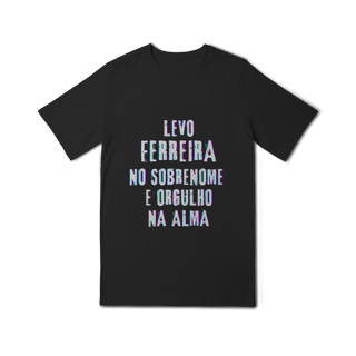 Nome do produto Camiseta Unissex Infanto-Juvenil Ferreira no Nome, Orgulho na Alma (Malha Quality)