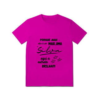 Nome do produto Camiseta Feminina Silva – Sua Estrela Brilha Aqui (Quality Adulto)