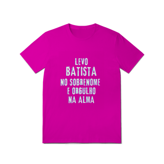 Nome do produto Camiseta Unissex Batista no Nome, Orgulho na Alma (Malha Quality)