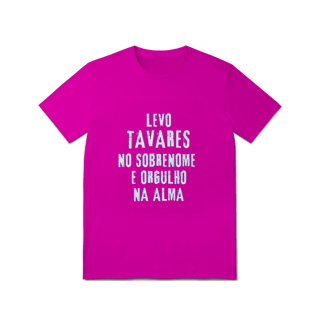 Nome do produto Camiseta Unissex Tavares no Nome, Orgulho na Alma (Malha Quality)
