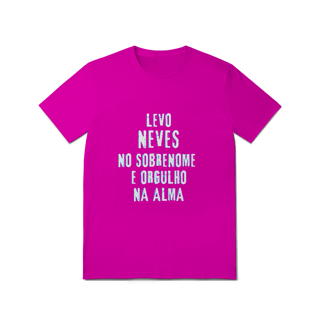 Nome do produto Camiseta Unissex Neves no Nome, Orgulho na Alma (Malha Quality)