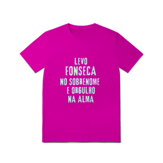 Nome do produto Camiseta Unissex Fonseca no Nome, Orgulho na Alma (Malha Quality)