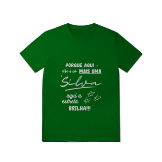 Nome do produto Camiseta Feminina Silva – Sua Estrela Brilha Aqui (Quality Adulto)