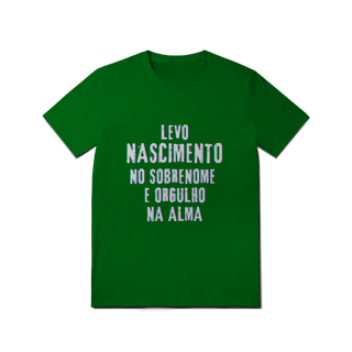 Nome do produto Camiseta Unissex Nascimento no Nome, Orgulho na Alma (Malha Quality)