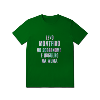 Nome do produto Camiseta Unissex Monteiro no Nome, Orgulho na Alma (Malha Quality)