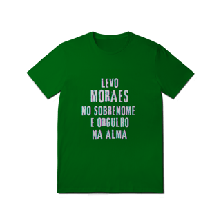 Nome do produto Camiseta Unissex Moraes no Nome, Orgulho na Alma (Malha Quality)