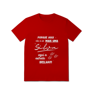 Nome do produto Camiseta Feminina Silva – Sua Estrela Brilha Aqui (Quality Adulto)