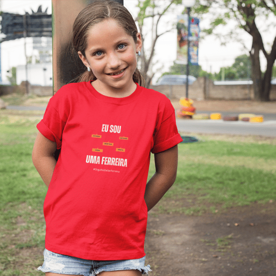 Camiseta Infantil Feminina Eu Sou Uma Ferreira – Nome Que Representa (Quality Infantil - 2 a 8 anos)