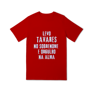 Nome do produto Camiseta Unissex Infanto-Juvenil Tavares no Nome, Orgulho na Alma (Malha Quality)