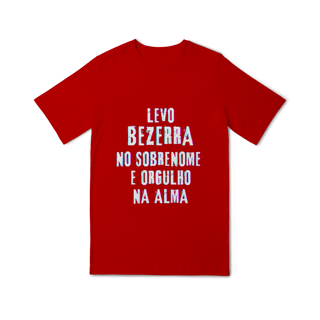 Nome do produto Camiseta Unissex Infanto-Juvenil Bezerra no Nome, Orgulho na Alma (Malha Quality)
