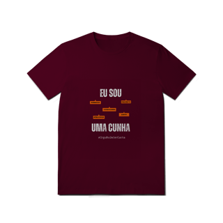 Nome do produto Camiseta Feminina Eu Sou Uma Cunha – Nome Que Representa (Quality Adulto)