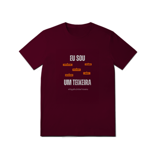 Nome do produto Camiseta Masculina Eu Sou Um Teixeira – Nome Que Representa (Malha Quality)