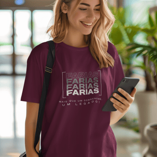 Camiseta Unissex “Farias, Mais que um Sobrenome, um Legado!” – Vista o Legado (Malha Quality)