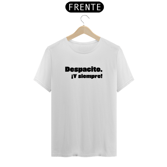 Despacito y siempre!