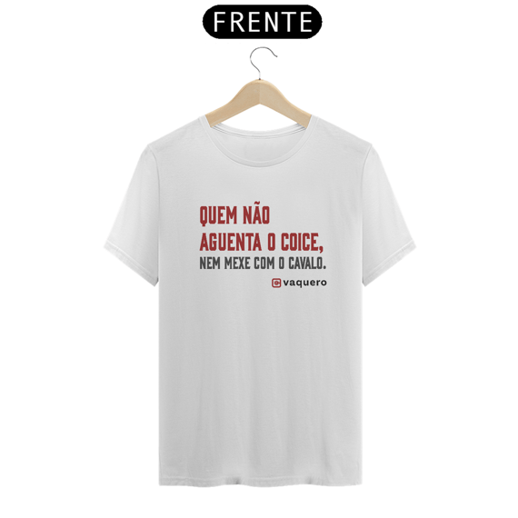 Camiseta - Quem não aguenta o coice, nem mexe com o cavalo! 2.0