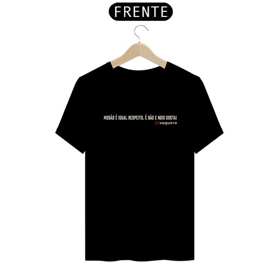 Camiseta - Modão é igual respeito...