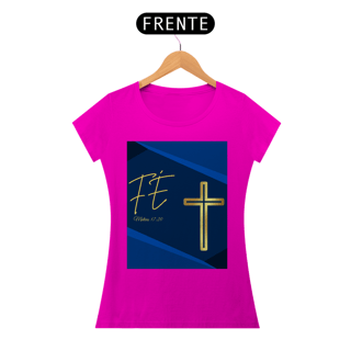 Nome do produto Camisa Fem. Quality - Fé