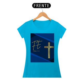 Nome do produto Camisa Fem. Classic - Fé