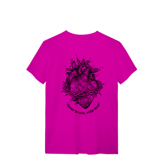 Nome do produto T-SHIRT AMOR BRUTO, VIDA LEVE