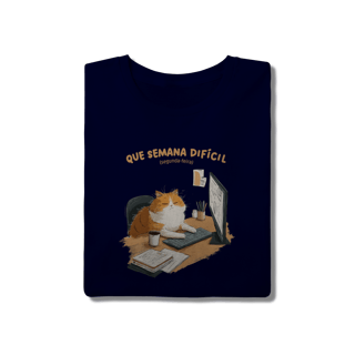 Nome do produto Camiseta Semana Difícil