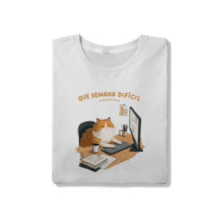 Nome do produto Camiseta Semana Difícil