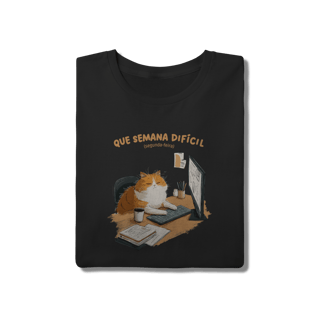 Nome do produto Camiseta Semana Difícil