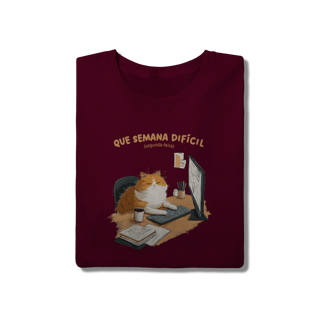 Nome do produto Camiseta Semana Difícil